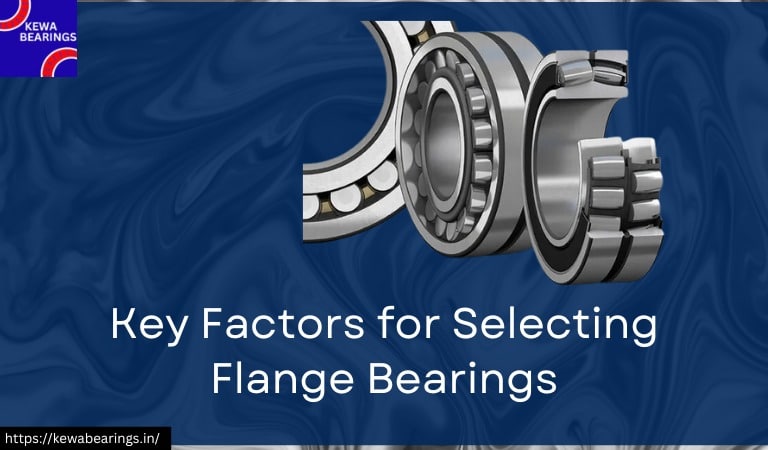 Key Factors for Selecting Flange Bearings-Kewabearings