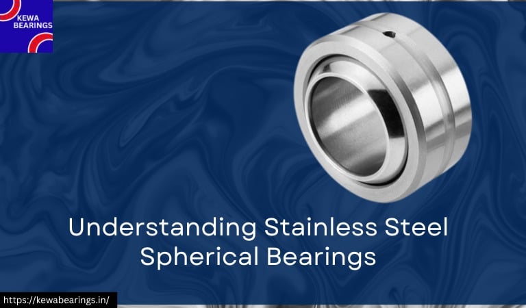 Understanding Stainless Steel Spherical Bearings-kewabearings