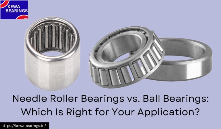 Needle Roller Bearings vs. Ball Bearings: Which Is Right for Your Application