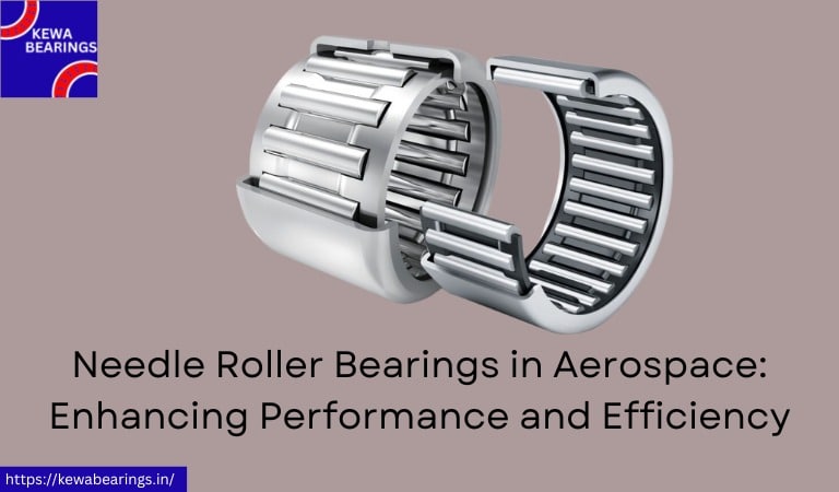 Needle Roller Bearings in Aerospace: Enhancing Performance and Efficiency